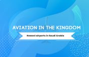 Aviation in the Kingdom: Newest airports in Saudi Arabia