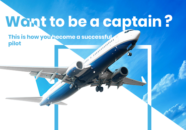 Want to be a captain? This is how you become a successful pilot